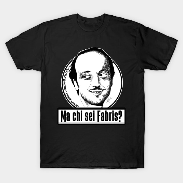 Sei Fabris? T-Shirt by LittleBastard